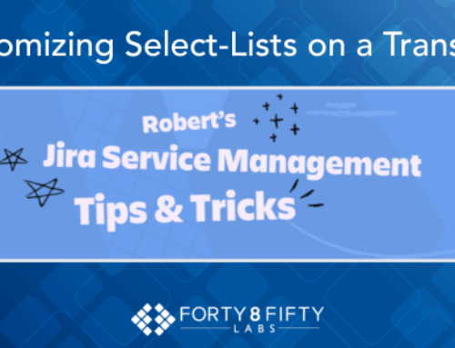 JSM Tips & Tricks – Customizing Select-Lists on Transitions